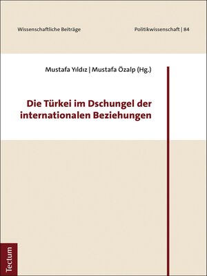 cover image of Die Türkei im Dschungel der internationalen Beziehungen
